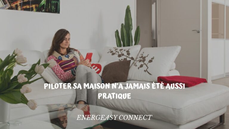 pilotage maison energeasy connect