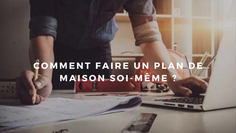 faire un plan de maison